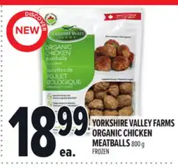 Metro YORKSHIRE VALLEY FARMS ORGANIC CHICKEN MEATBALLS offer
