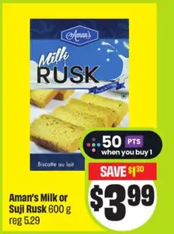 FreshCo Aman's Milk or Suji Rusk 600 g - Ramadan offer