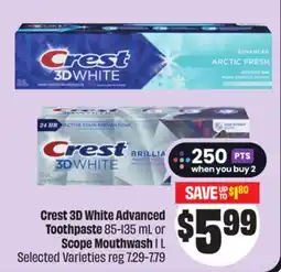 FreshCo Crest 3D White Advanced Toothpaste 85-135 mL or Scope Mouthwash 1 L Selected Varieties offer