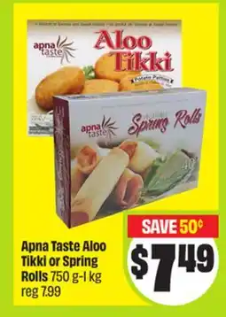 FreshCo Apna Taste Aloo Tikki or Spring Rolls 750 g-l kg - Ramadan offer