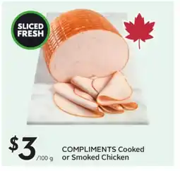 Sobeys COMPLIMENTS Cooked or Smoked Chicken offer