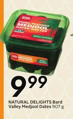 Sobeys NATURAL DELIGHTS Bard Valley Medjool Dates offer
