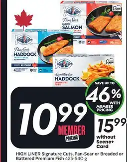 Sobeys HIGH LINER Signature Cuts, Pan-Sear or Breaded or Battered Premium Fish offer