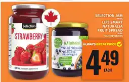 Food Basics SELECTION JAM 500 ML LIFE SMART NATURALIA FRUIT SPREAD 250 ML offer