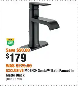 Home Depot EXCLUSIVE MOEN Genta Bath Faucet in Matte Black offer
