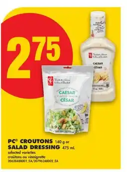 No Frills PC CROUTONS, 140G OR SALAD DRESSING, 475ML offer