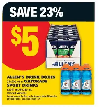 No Frills ALLEN'S DRINK BOXES 24x200 mL or GATORADE SPORT DRINKS 6x591 mL/8x355 mL offer