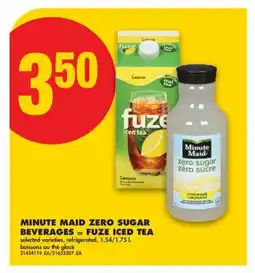 No Frills MINUTE MAID ZERO SUGAR BEVERAGES or FUZE ICED TEA, 1.54/1 offer