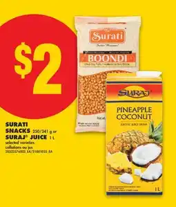 No Frills SURATI SNACKS 250/341 g or SURAJ JUICE offer