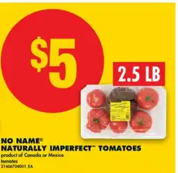 No Frills NO NAME NATURALLY IMPERFECT TOMATOES, 2.5 LB offer