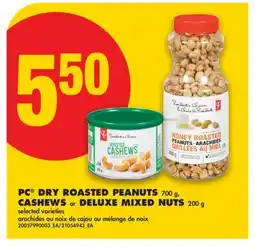 No Frills PC DRY ROASTED PEANUTS, 700G, CASHEWS OR DELUXE MIXED NUTS, 200G offer