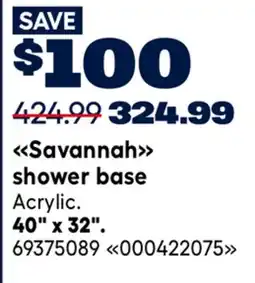 RONA Savannah shower base offer