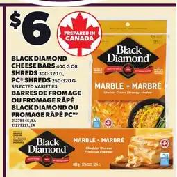 Independent Grocer BLACK DIAMOND CHEESE BARS, 400 G OR SHREDS, 300-320 G, PC SHREDS, 250-320 G offer
