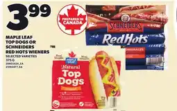 Loblaws MAPLE LEAF TOP DOGS OR SCHNEIDERS RED HOTS WIENERS offer