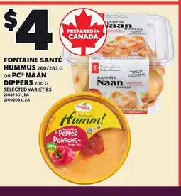 Loblaws FONTAINE SANTÉ HUMMUS, 260/283 G OR PC NAAN DIPPERS offer