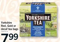 Fortinos YORKSHIRE RED, GOLD OR RED, GOLD OR DECAF TEA BAGS, 80'S offer