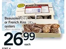 Fortinos BEAUSOLEIL, 24' S OR FRENCH KISS, 18' S OYSTERS offer