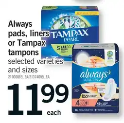 Fortinos ALWAYS PADS, LINERS OR TAMPAX OR TAMPONS offer