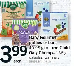 Fortinos BABY GOURMET PUFFIES OR BARS, 40-98 G OR LOVE CHILD OATY CHOMPS, 138 G offer