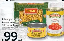 Fortinos PRIMO PASTA, 454 G, AURORA TOMATOES, 398 ML OR TUNA, 99 G offer