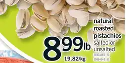 Fortinos NATURAL ROASTED PISTACHIOS offer