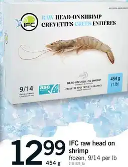 Fortinos IFC RAW HEAD ON SHRIMP offer
