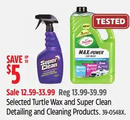Canadian Tire Selected Turtle Wax and Super Clean Detailing and Cleaning Products offer