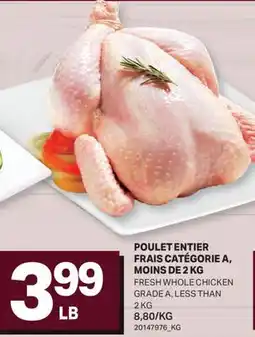 L'Intermarché POULET ENTIER FRAIS CATÉGORIE A, MOINS DE 2 KG | FRESH WHOLE CHICKEN offer