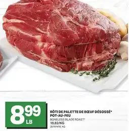 L'Intermarché RÔTI DE PALETTE DE BŒUF DÉSOSSÉ* POT-AU-FEU | BONELESS BLADE ROAST offer