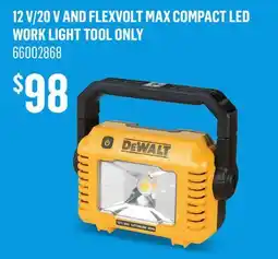 Canac 12V/20Vand Flexvolt MAX Compact LED Work Light Tool Only offer