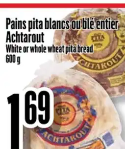 Bonanza Pains pita blancs ou blé entier Acharout offer