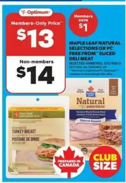 Real Canadian Superstore MAPLE LEAF NATURAL SELECTIONS or PC FREE FROM SLICED DELI MEAT offer