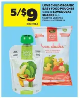 Real Canadian Superstore Love Child Organic Baby Food Pouches or Love Ducks Snacks offer