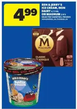 Real Canadian Superstore Ben & Jerry's Ice Cream, Non Dairy or Magnum offer