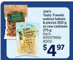 Walmart Joe's Tasty Travels walnut halves & pieces 300 g or raw cashews 275 g offer