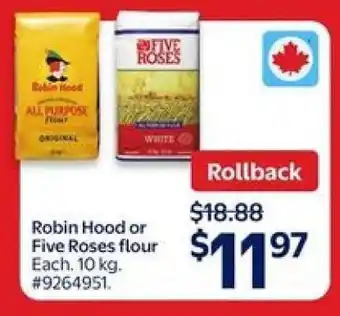 Walmart ROBIN HOOD or FIVE ROSES FLOUR offer