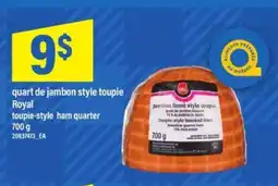Maxi Royal quart de jambon style toupie offer