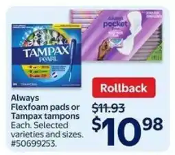 Walmart Always Flexfoam Pads or Tampax Tampons offer