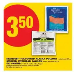 No Frills SEAQUEST Flavoured Alaska Pollock, Smoked Steelhead Salmon, GO Shrimp offer