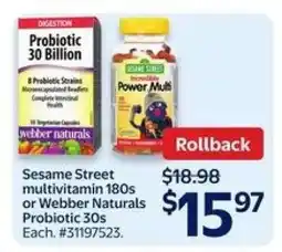 Walmart Sesame Street multivitamin 180s or Webber Naturals Probiotic 30s offer