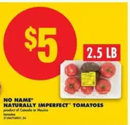 No Frills NO NAME NATURALLY IMPERFECT TOMATOES offer