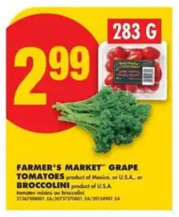 No Frills FARMER'S MARKET GRAPE TOMATOES or BROCCOLINI offer