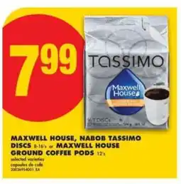 No Frills MAXWELL HOUSE, NABOB TASSIMO DISCS or MAXWELL HOUSE GROUND COFFEE PODS offer