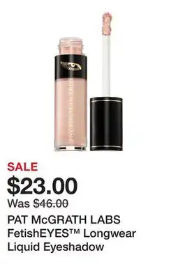 Sephora PAT McGRATH LABS FetishEYES Longwear Liquid Eyeshadow offer