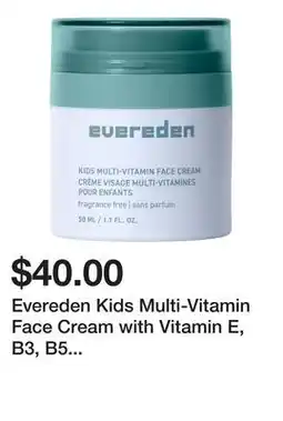 Sephora Evereden Kids Multi-Vitamin Face Cream with Vitamin E, B3, B5 (Niacinamide) & Squalane offer