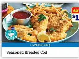 M & M Food Market Seasoned Breaded Cod offer