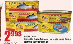 Btrust Supermarket EAGLE COIN Série De Dace Frit Aux Haricots Noirs Salés offer