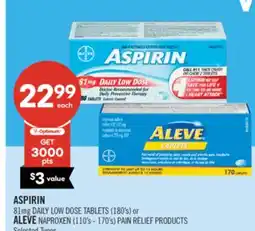 Shoppers Drug Mart ASPIRIN 81 mg DAILY LOW DOSE TABLETS 180'S or ALEVE NAPROXEN 110's - 170's PAIN RELIEF PRODUCTS offer