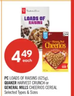 Shoppers Drug Mart PC LOADS OF RAISINS (625g), QUAKER HARVEST CRUNCH or GENERAL MILLS CHEERIOS CEREAL offer