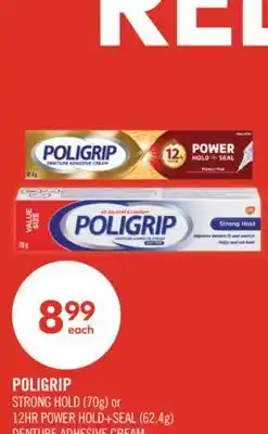 Shoppers Drug Mart POLIGRIP STRONG HOLD (70g) or 12HR POWER HOLD+SEAL (62.4g) DENTURE ADHESIVE CREAM offer